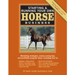 Starting &amp; Running Your Own Horse Business, 2nd Edition