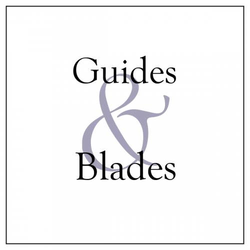 Guides and Blades