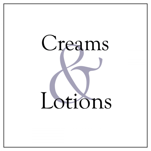 Creams and Lotions