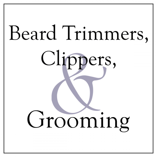 Beard Trimmers Clippers and Grooming