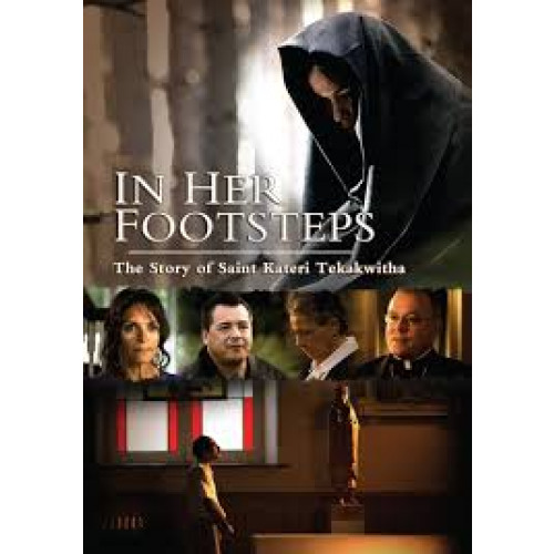 DVD - IN HER FOOTSTEPS- KATERI TEKAKWITHA | B. Broughton Company