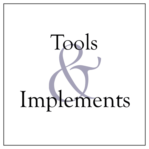 Tools and Implements