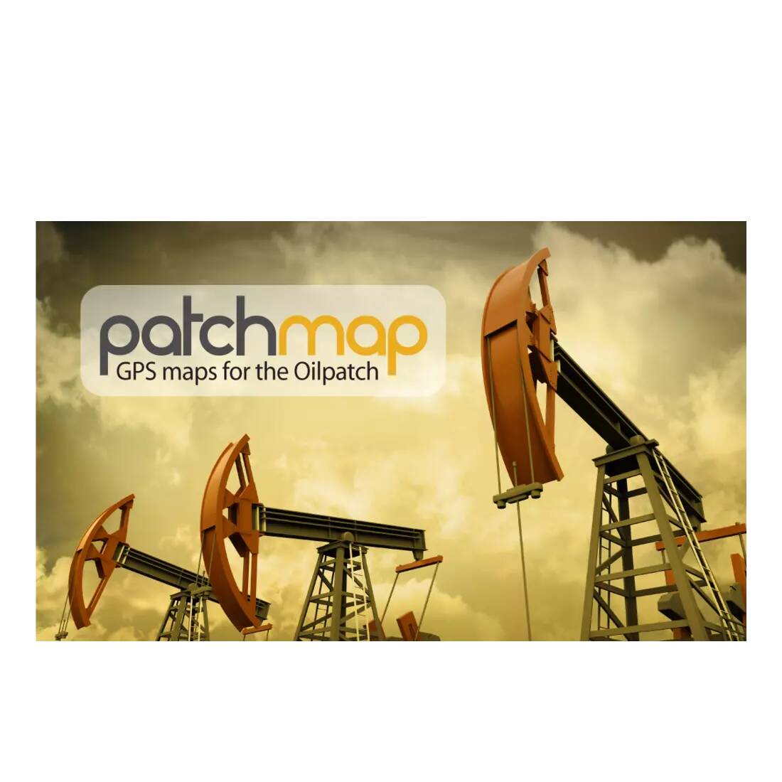 PatchMap™ - GPS Maps for the Oilpatch