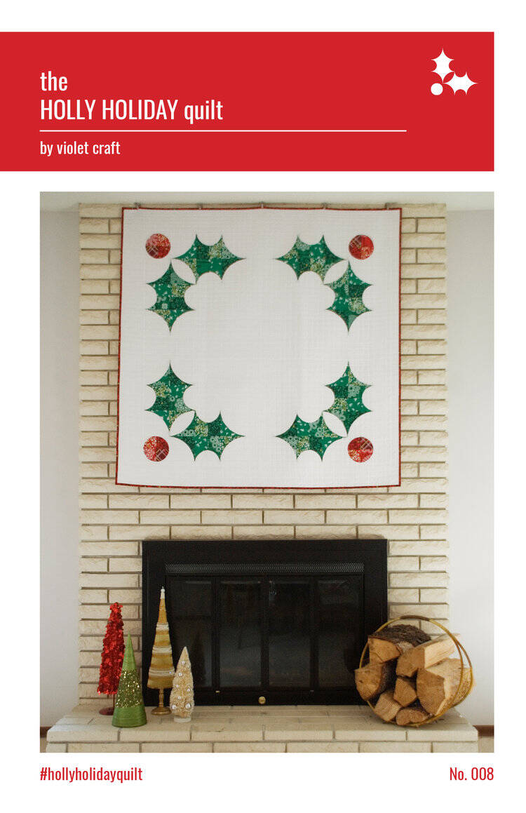 The Holly Holiday Quilt Pattern*