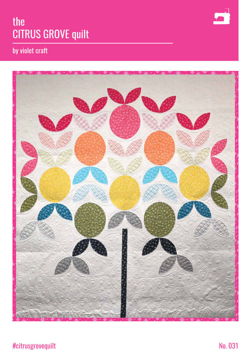 The Citrus Grove Quilt Pattern