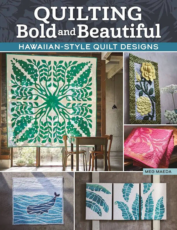 Quilting Bold and Beautiful- Hawaiian-Style Quilt Designs